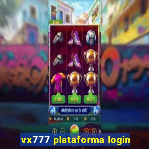 vx777 plataforma login